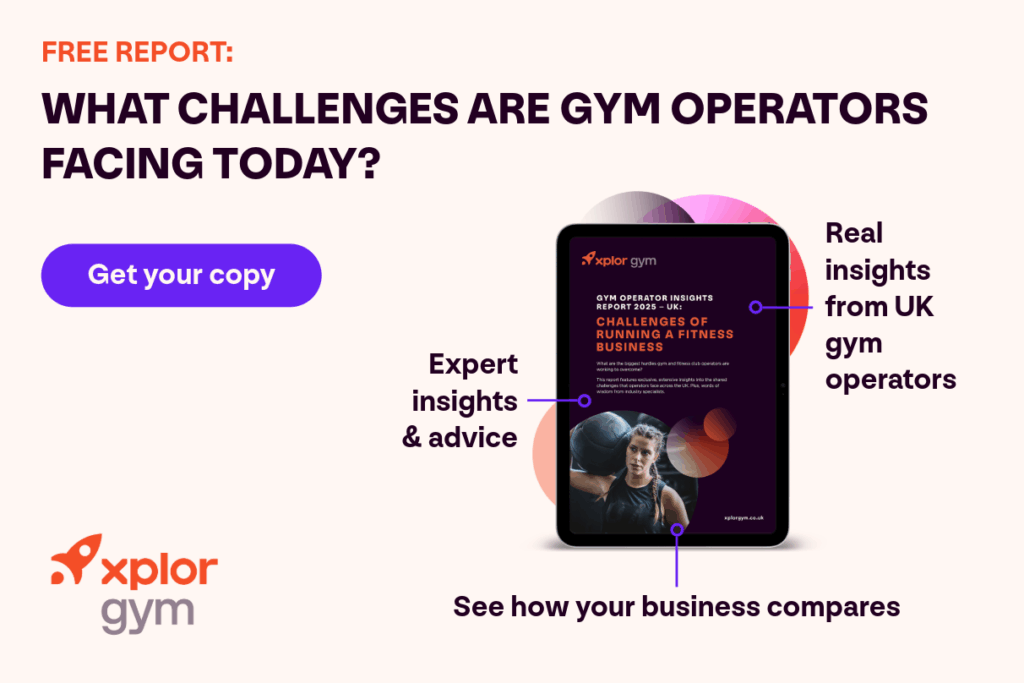 A banner promoting the UK Gym Operator Insights Report 2025. Expert Insights & advice, real insights from UK gym operators, see how your business compares - get your copy from Xplor Gym